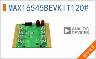 MAX16545BEVKIT120#