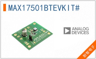 MAX17501BTEVKIT#